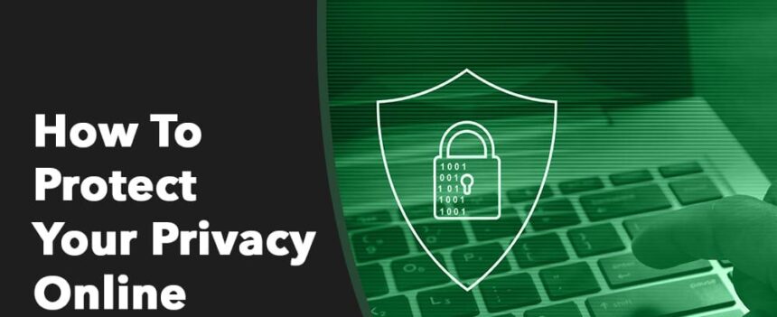 How to Protect Your Privacy Online in 2026