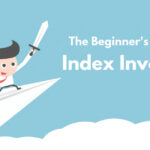 The Beginner's Guide to Investing in Index Funds