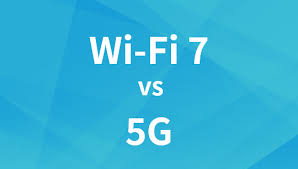 5G vs Wi-Fi 7: Which Matters More for Your Life?